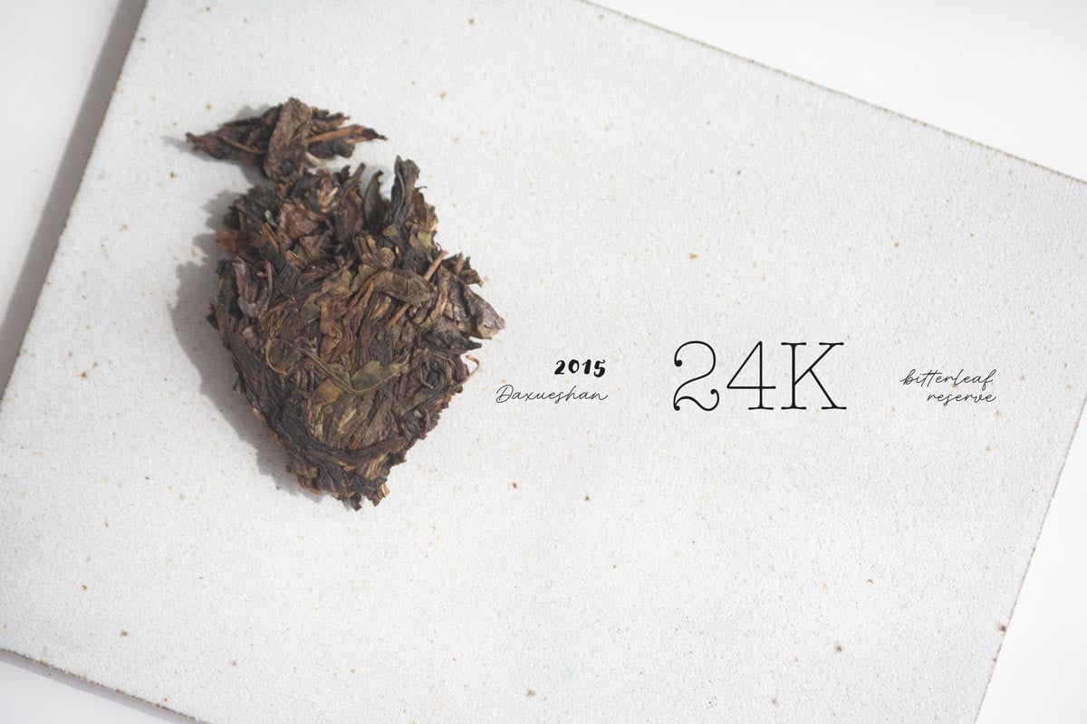 bitterleaf reserve 24k 2015 lincang huangpian raw puer 3 | BITTERLEAF TEAS bitterleaf reserve 24k 2015 lincang huangpian raw puer 3 | BITTERLEAF TEAS